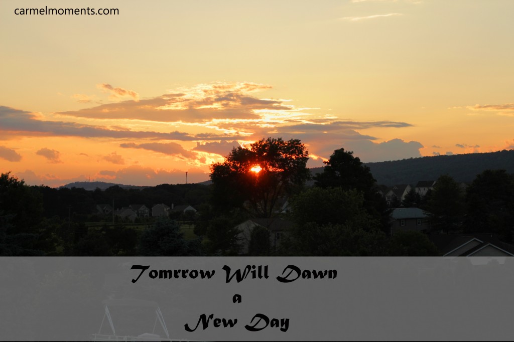 Tomorrow will dawn a new day