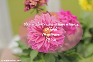 Legacy as mother