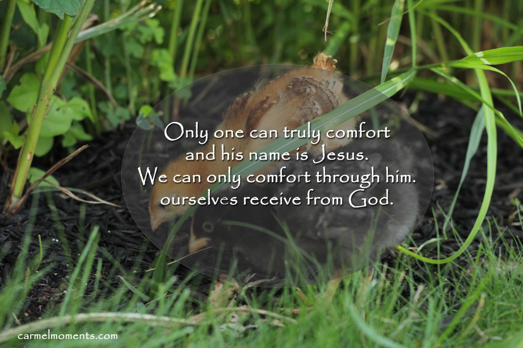 Only one can truly comfort  and his name is Jesus.  We can only comfort through him.  ourselves receive from God. 