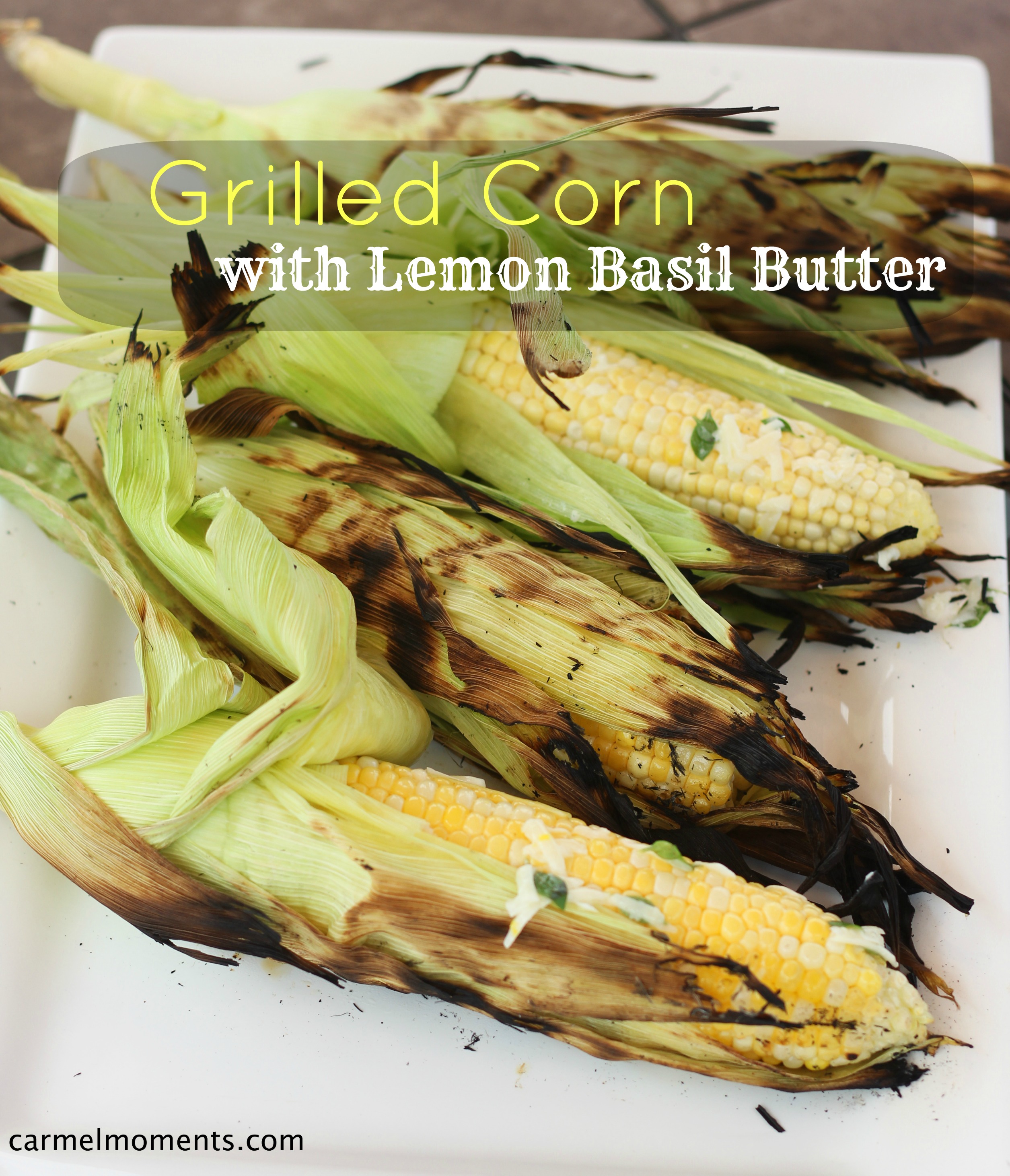 Grilled Corn with Lemon Basil Butter
