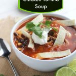 Cinco de Mayo Chicken Tortilla Soup