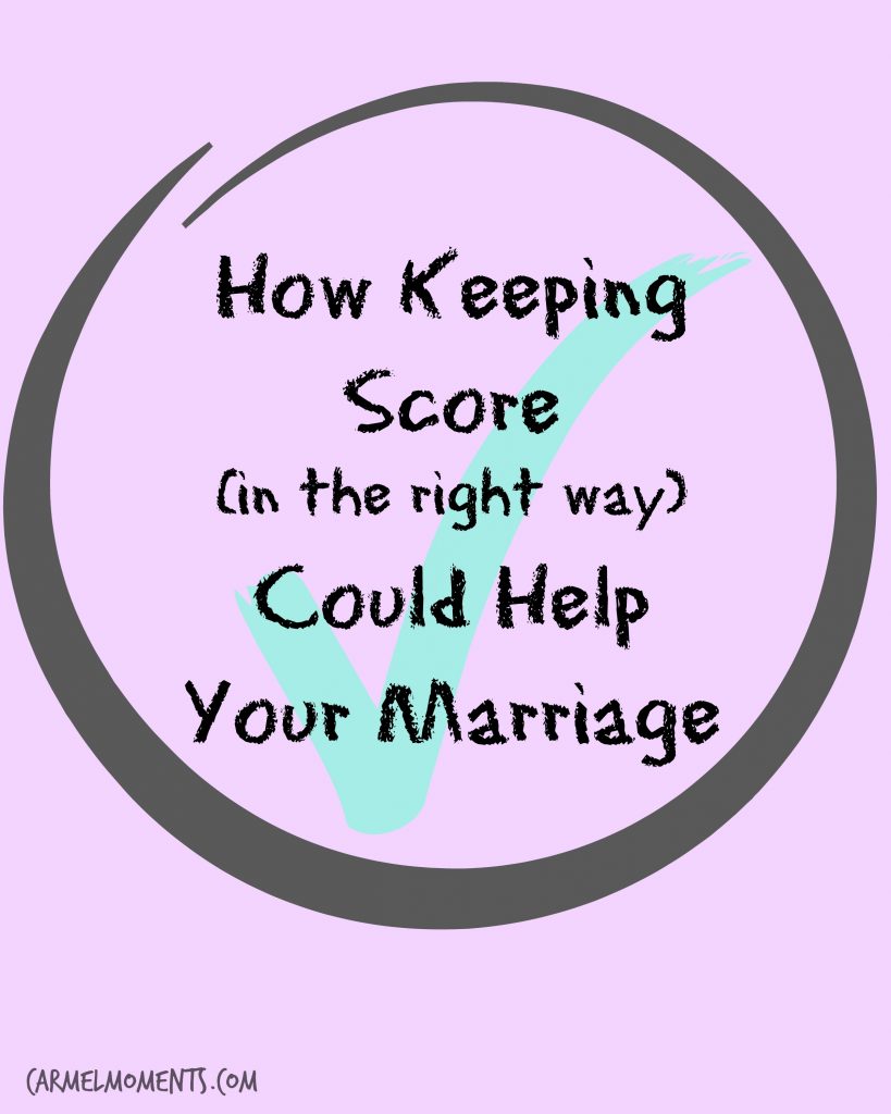 Keeping Score Could Help Your Marriage