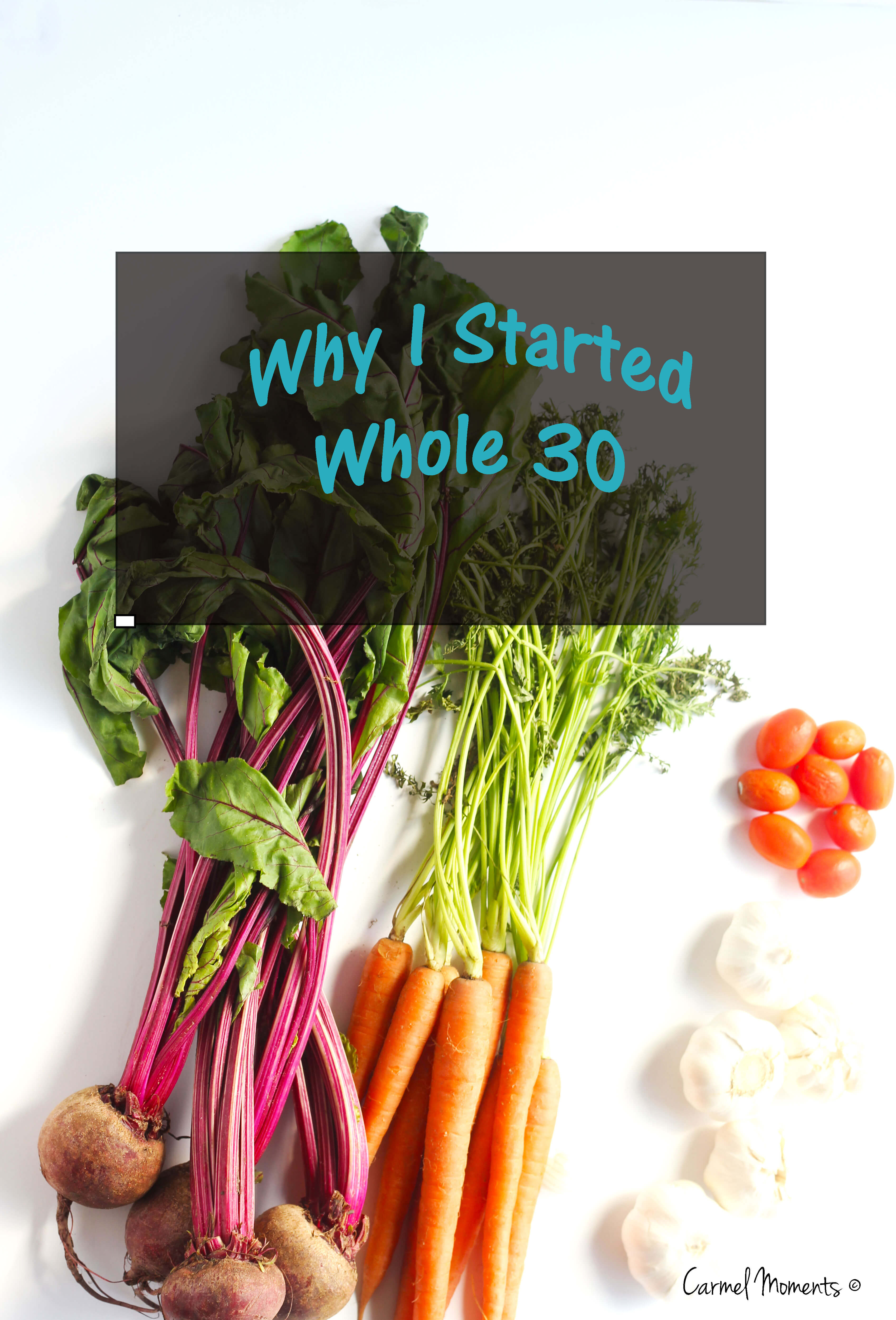 Why I Started Whole 30