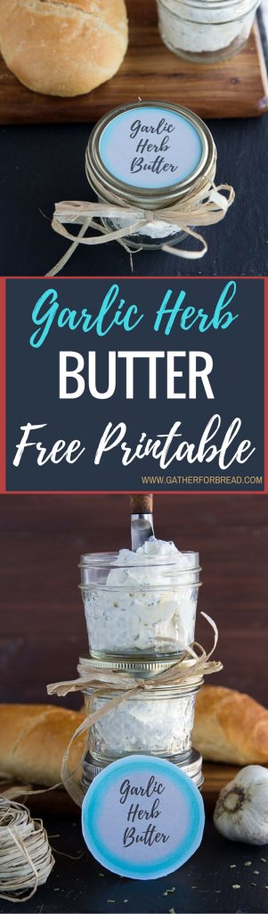 Garlic and Herb Butter - Easy whipped butter recipe with garlic and herbs. Perfect with bread and at the holiday table! #garlic #herb #butter #spread #bread Free Mason Jar Printable Label 