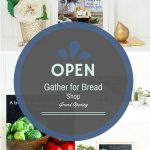 Gather for Bread Shop is Now Open for Business
