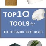 Tools Every Beginning Bread Baker Needs