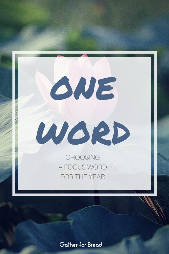One Word - Choosing a Focus Word for the Year
