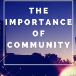 The Importance of Community