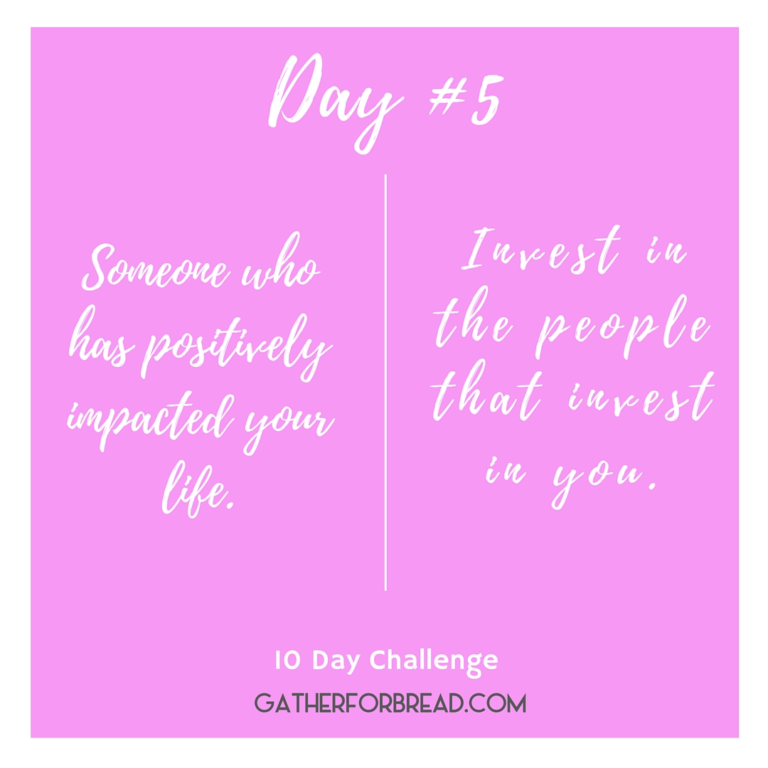 Day #5 - Someone who has impacted you