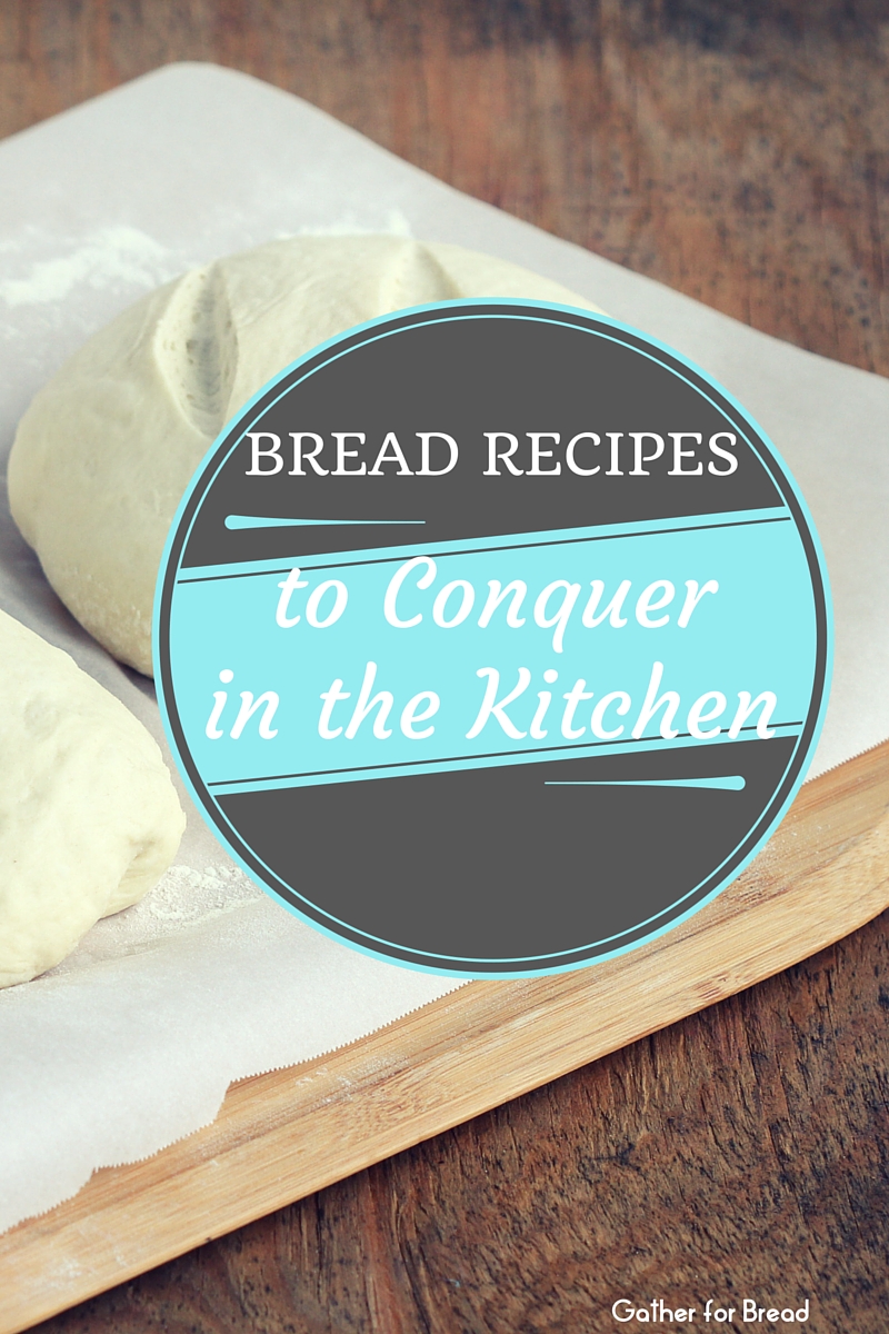 Bread Recipes to Conquer in the Kitchen