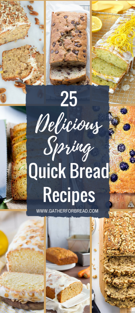 25 Delicious Spring Quick Bread Recipes