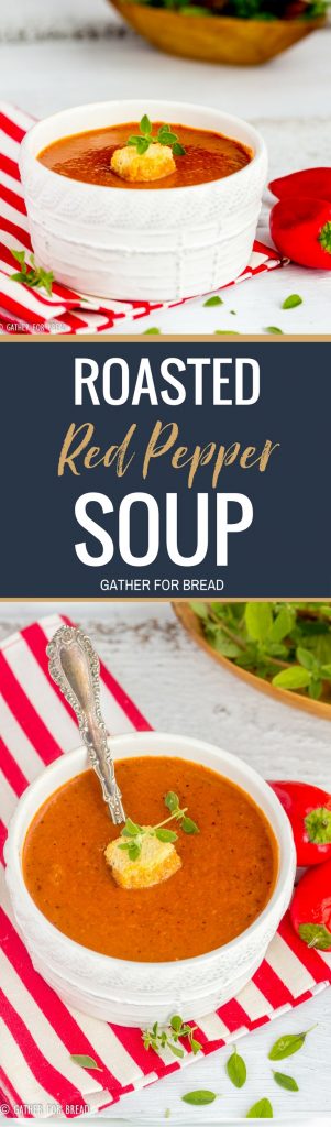 Roasted Red Pepper Soup – Recipe for homemade roasted red pepper soup, how to make this creamy recipe with garden fresh peppers.